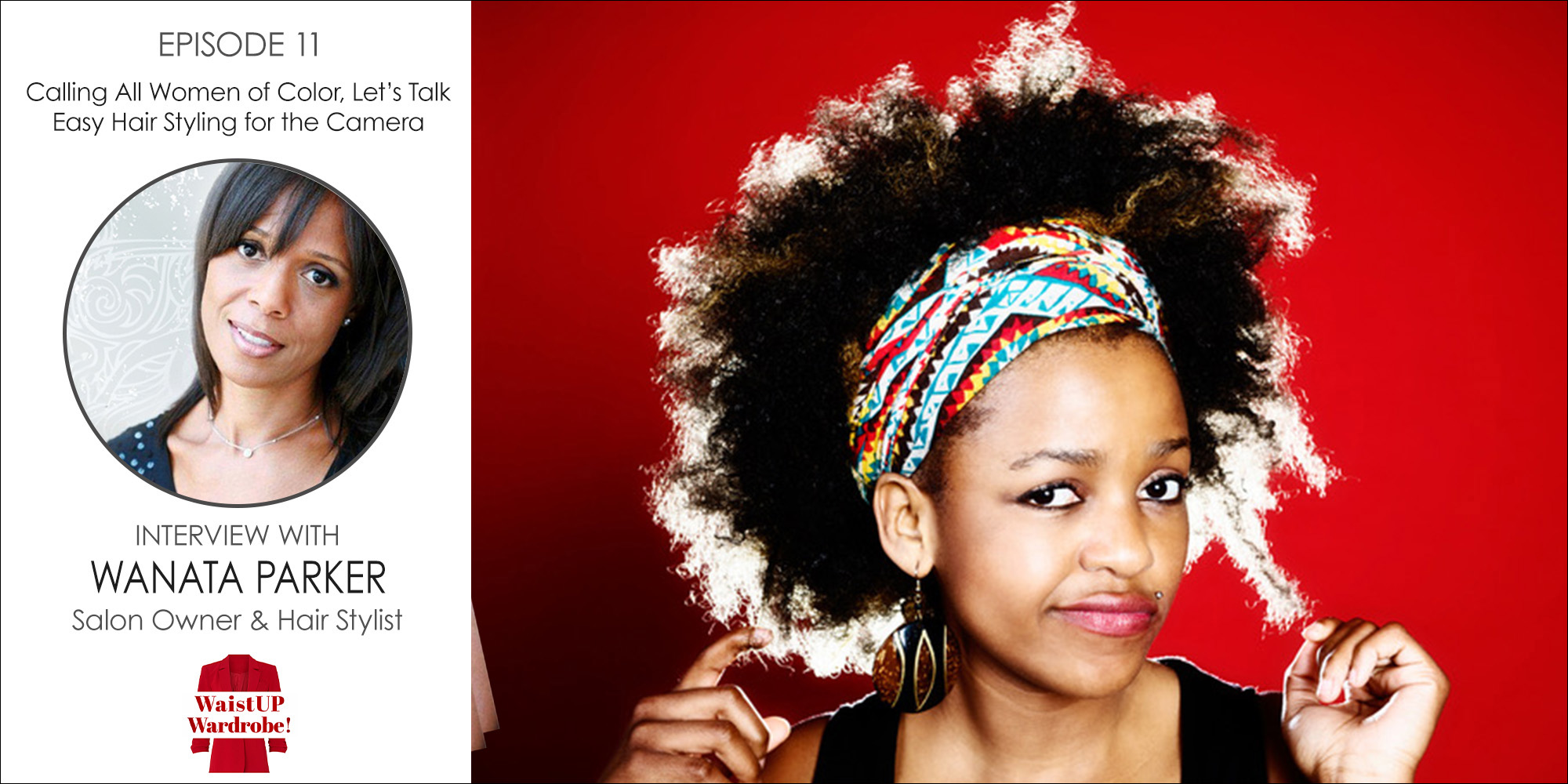 Image of Wanata Parker, a salon owner and hair stylist, advertising her podcast for women of color and easy hair styling